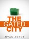 The Gated City (Kindle Single)
