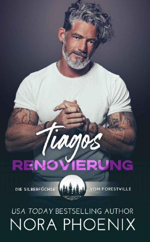 Tiagos Renovierung (Die Silberfüchse von Forestville 1) (German Edition)