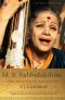 M. S. Subbulakshmi · the Definitive Biography