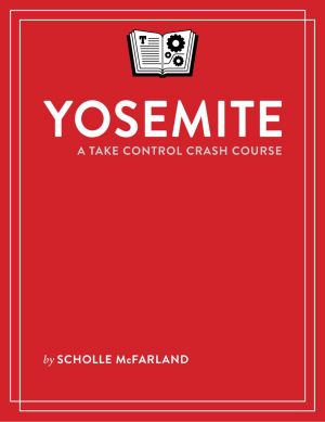 Yosemite · A Take Control Crash Course