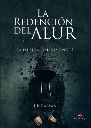 La Redención Del Alur (La Ilusión Del Destino Nº 2)