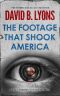 The Footage That Shook America (The America Trilogy Book 2)