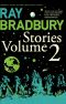 Ray Bradbury Stories Volume 2