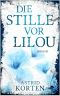 Die Stille vor Lilou