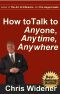 How to Talk to Anybody, Anytime, Anywhere