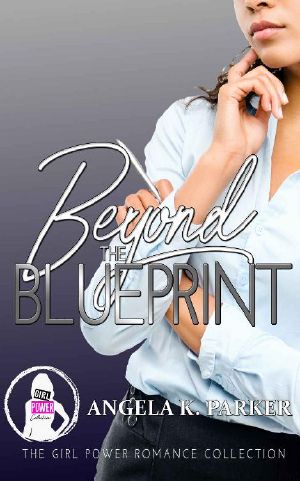 Beyond the Blueprint (The Girl Power Romance Collection)