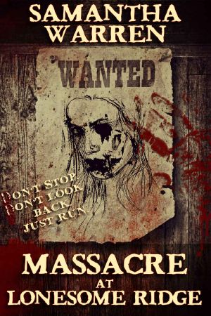 Massacre at Lonesome Ridge · A Zombie Western