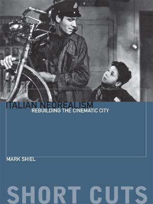 Italian Neorealism · Rebuilding the Cinematic City