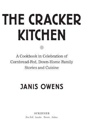 The Cracker Kitchen · A Cookbook in Celebration of Cornbread-Fed, Down Home Family Stories and Cuisine