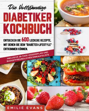 Die Vollständige Diabetiker Kochbuch · Entdecken Sie 600 Leckere Rezepte,Mit Denen Sie Dem "Diabetes-lifestyle" Entkommen Können. Inklusive 28-Tage-Essensplan ... Einkaufsliste