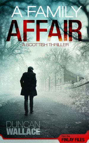 A Family Affair · A Finlay Files Scottish Thriller