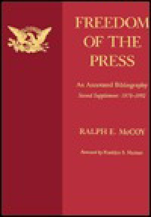 Freedom of the Press, Second Supplement 1978-1992 · an Annotated Bibliography