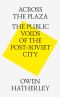 Across the Plaza. The Public Voids of the Post-Soviet City