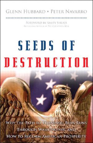 Seeds of Destruction · Why the Path to Economic Ruin Runs Through Washington, and How to Reclaim American Prosperity