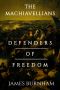 The Machiavellians · Defenders of Freedom