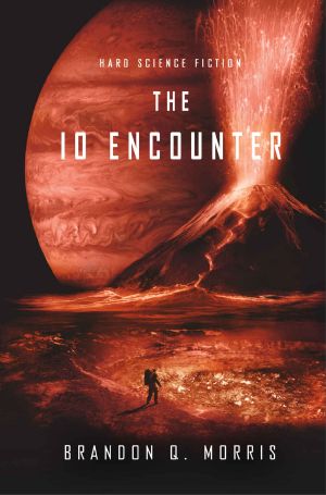 The Io Encounter: Hard Science Fiction (Ice Moon Book 3)