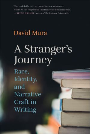 A Stranger's Journey · Race, Identity, and Narrative Craft in Writing