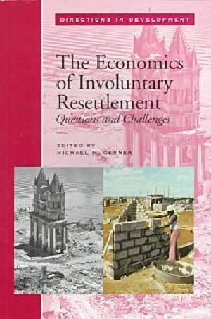 The Economics of Involuntary Resettlement · Questions and Challenges