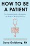 How to Be a Patient