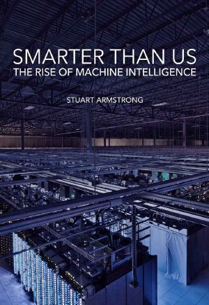 Smarter Than Us · The Rise of Machine Intelligence