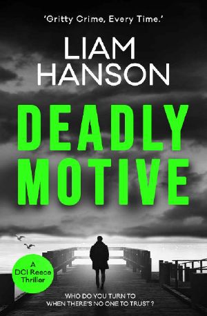 DEADLY MOTIVE · A Gritty Crime Thriller