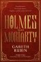 Holmes and Moriarty · The new official Sherlock Holmes novel