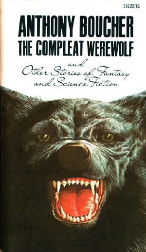 The Compleat Werewolf & Other Stories of Fantasy and Science Fiction