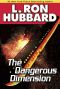 Dangerous Dimension, Beware the Negative Dimension Sci Fi Short Story by L. Ron Hubbard