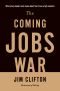 The Coming Jobs War