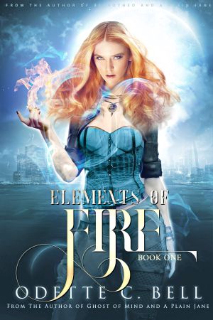 Elements of Fire Book One