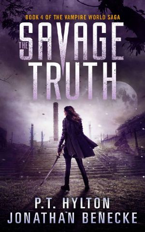 The Savage Truth (The Vampire World Saga Book 4)