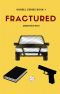 Fractured (Unreel Series Book 1)