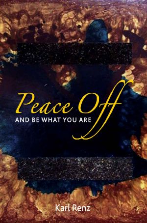 Peace Off · And Be What You Are