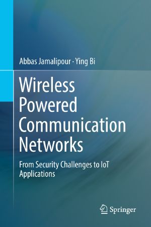 Wireless Powered Communication Networks, From Security Challenges to IoT Applications