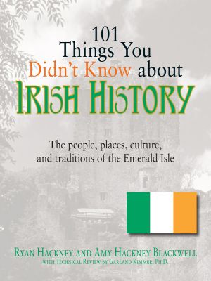 101 Things You Didn't Know About Irish History