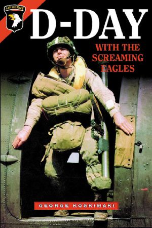 D-Day With the Screaming Eagles