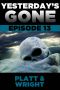 Yesterday's Gone · Episode 13 (The Post-Apocalyptic Serial Thriller)