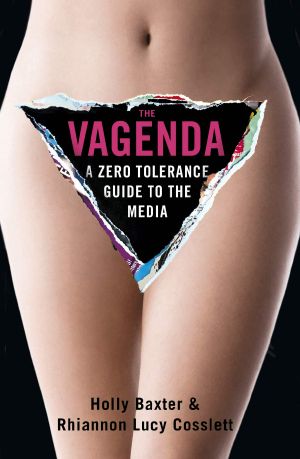 The Vagenda · A Zero Tolerance Guide to the Media