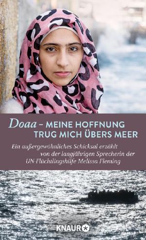 Doaa · Meine Hoffnung trug mich über das Meer