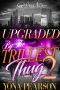 Upgraded By The Trillest Thug 2: An African American Urban Romance