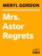 Mrs. Astor Regrets