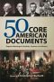 50 Core American Documents · Required Reading for Students, Teachers, and Citizens