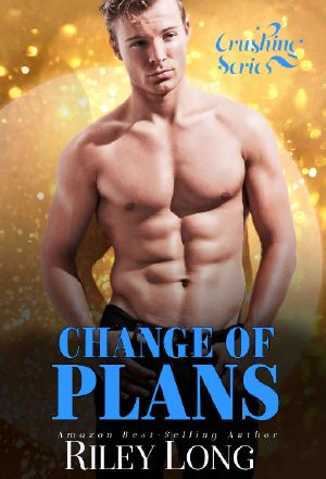 Change of Plans · Crushing Series Book 1