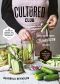 The Cultured Club: Fabulous Funky Fermentation Recipes