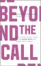 Beyond the Call