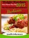 Weight Watchers 2015 New Points Plus Plan the Absolutely Most Delicious Italian Recipes Cookbook