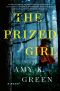 The Prized Girl, A Novel