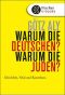 Warum die Deutschen? Warum die Juden? · Gleichheit, Neid und Rassenhass