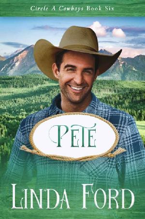 Pete (Circle A Cowboys Book 6)