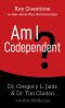 Am I Codependent? · Key Questions to Ask About Your Relationships